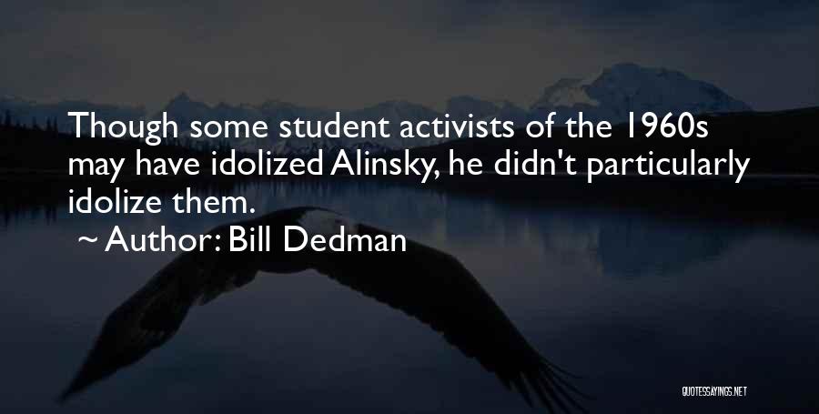 Idolize Someone Quotes By Bill Dedman