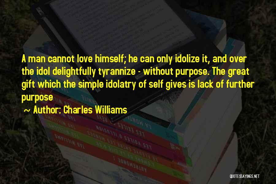 Idolize Someone Quotes By Charles Williams