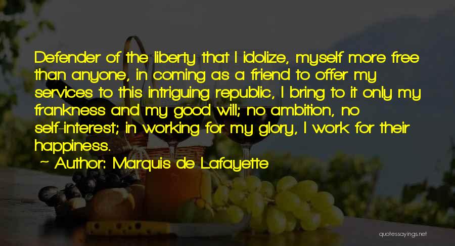 Idolize Someone Quotes By Marquis De Lafayette