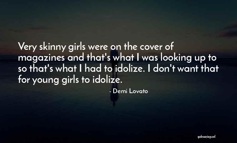 Idolize Yourself Quotes By Demi Lovato