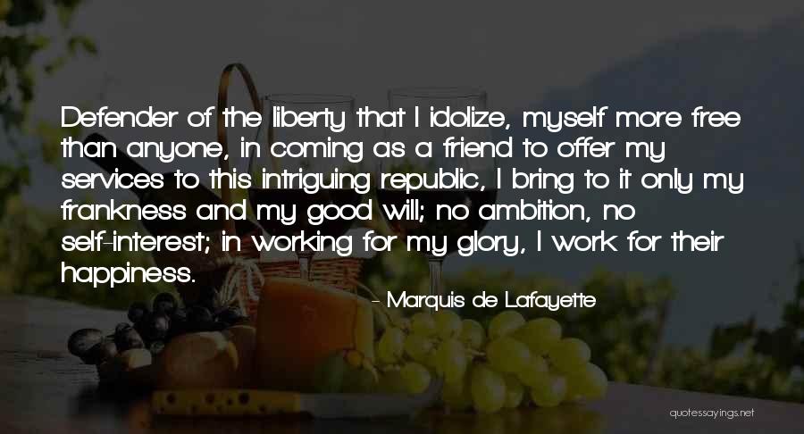 Idolize Yourself Quotes By Marquis De Lafayette