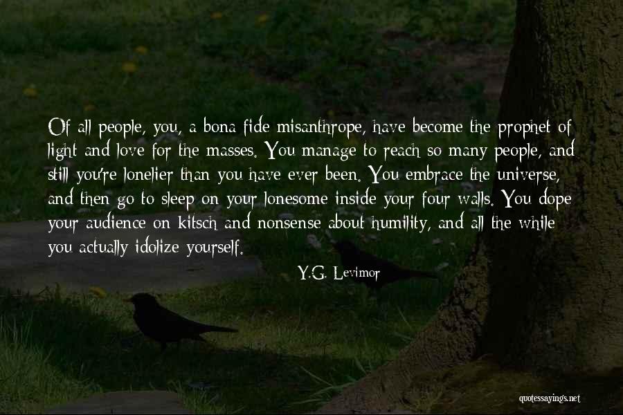 Idolize Yourself Quotes By Y.G. Levimor