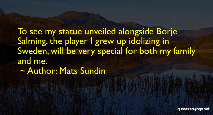 Idolizing Quotes By Mats Sundin