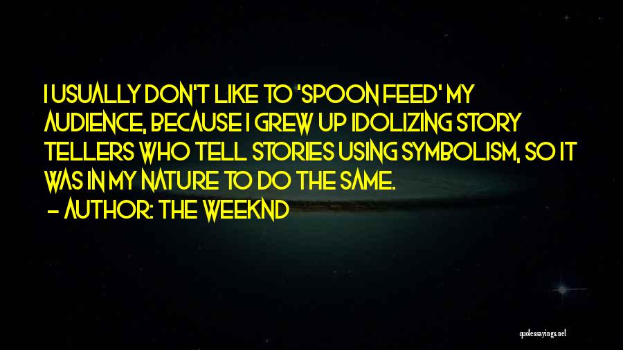 Idolizing Quotes By The Weeknd