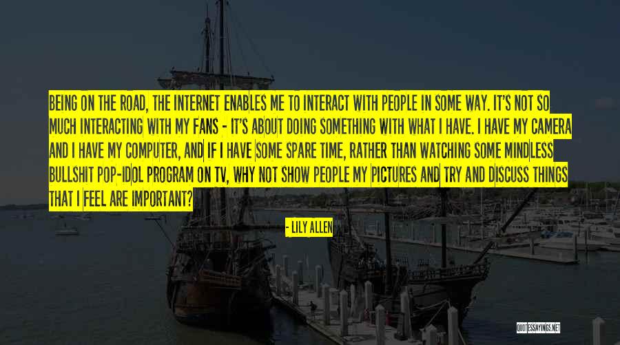 Idols And Fans Quotes By Lily Allen