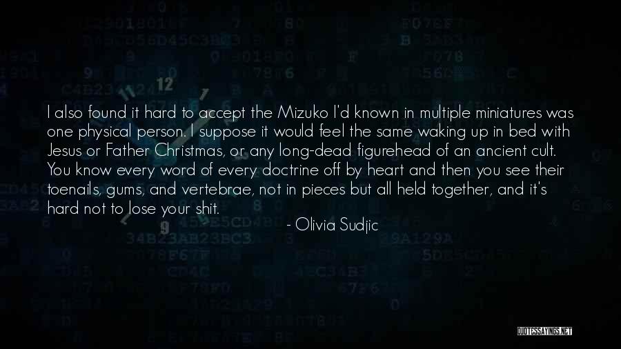 Idols Of The Heart Quotes By Olivia Sudjic Idols Of The Heart Quotes By Olivia Sudjic