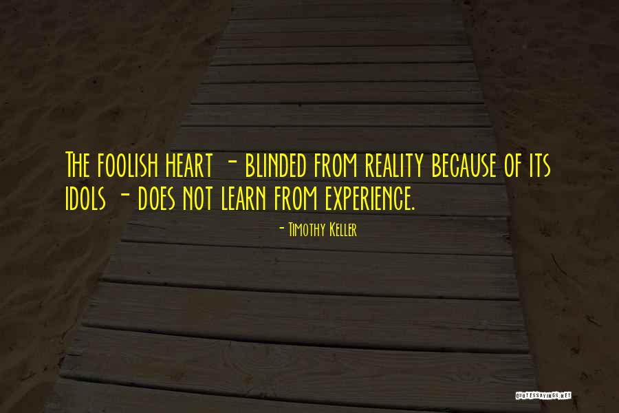 Idols Of The Heart Quotes By Timothy Keller Idols Of The Heart Quotes By Timothy Keller