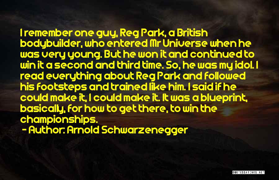 Idols Quotes By Arnold Schwarzenegger