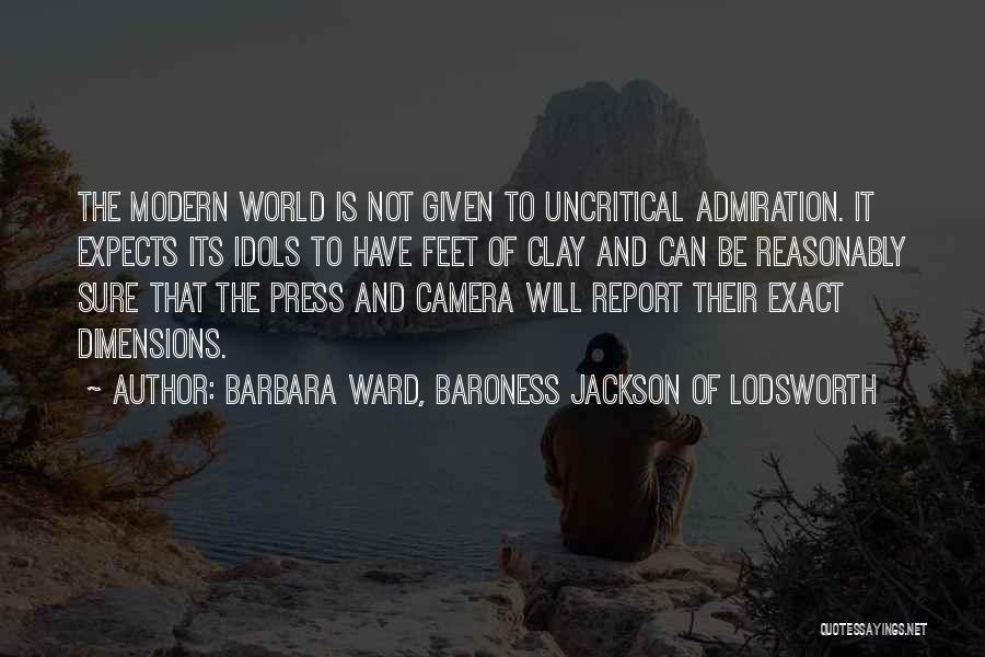 Idols Quotes By Barbara Ward, Baroness Jackson Of Lodsworth