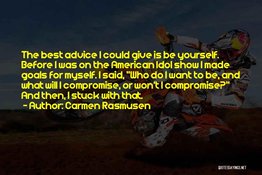 Idols Quotes By Carmen Rasmusen