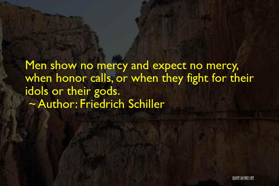 Idols Quotes By Friedrich Schiller