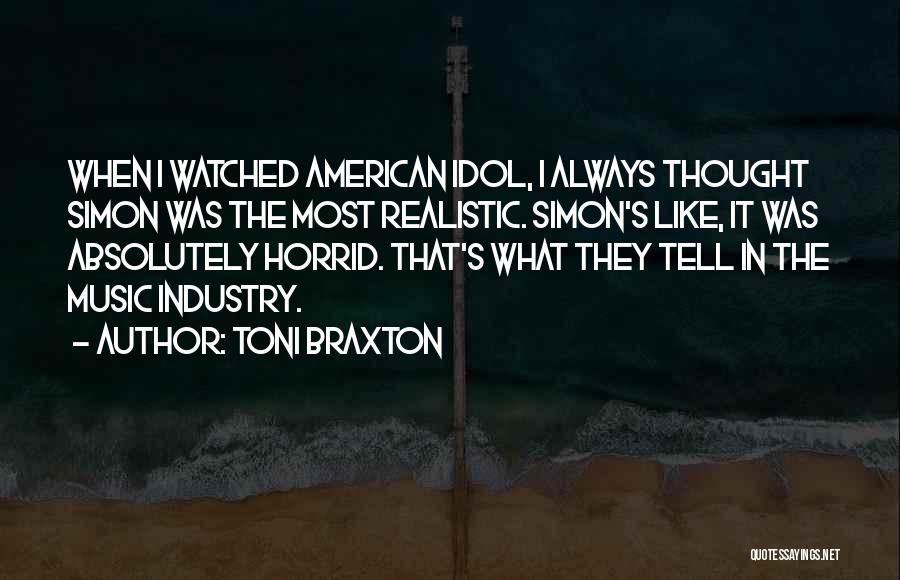 Idols Quotes By Toni Braxton