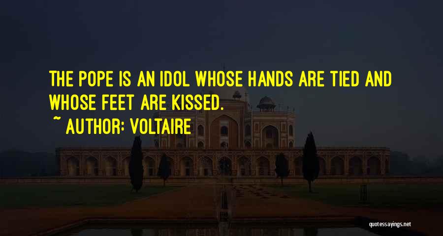 Idols Quotes By Voltaire