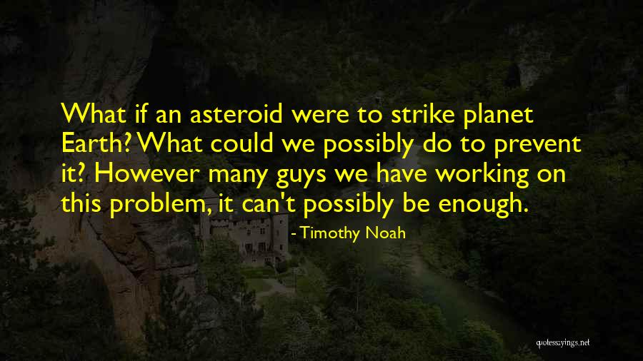 Idriani Quotes By Timothy Noah Idriani Quotes By Timothy Noah