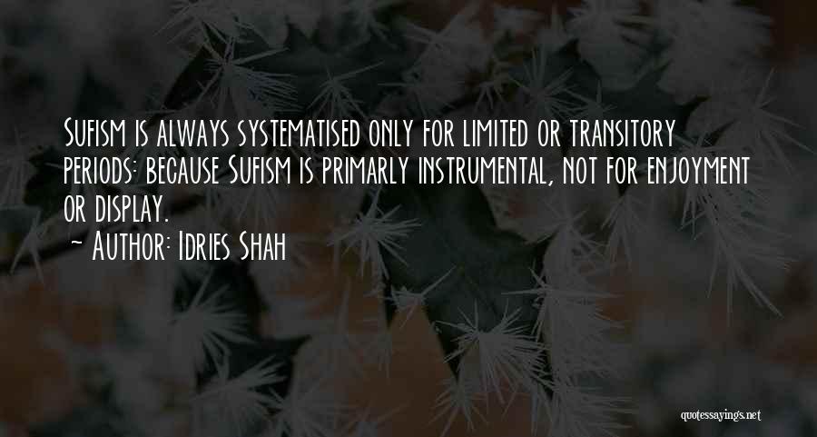 Idries Shah Quotes 1042148