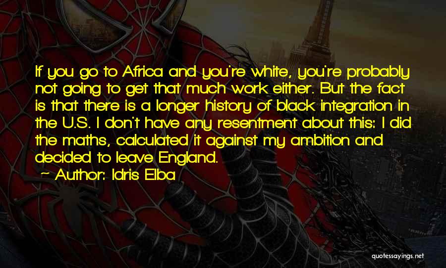 Idris Elba Quotes 560046