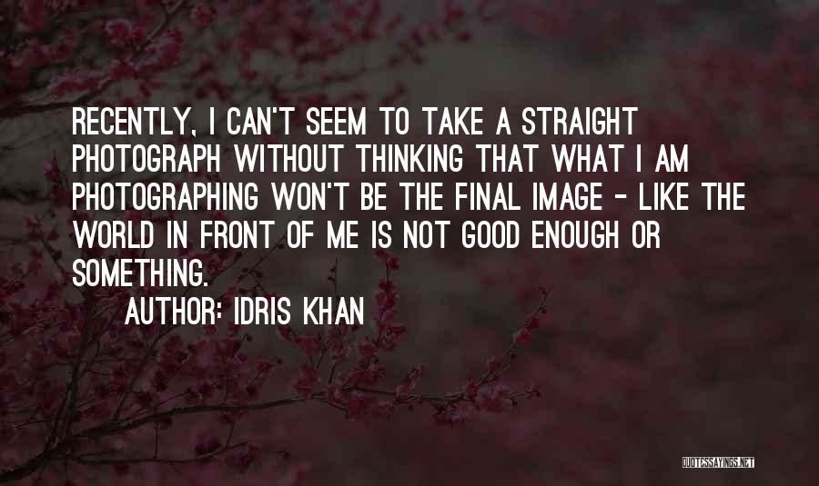Idris Khan Quotes 1522718