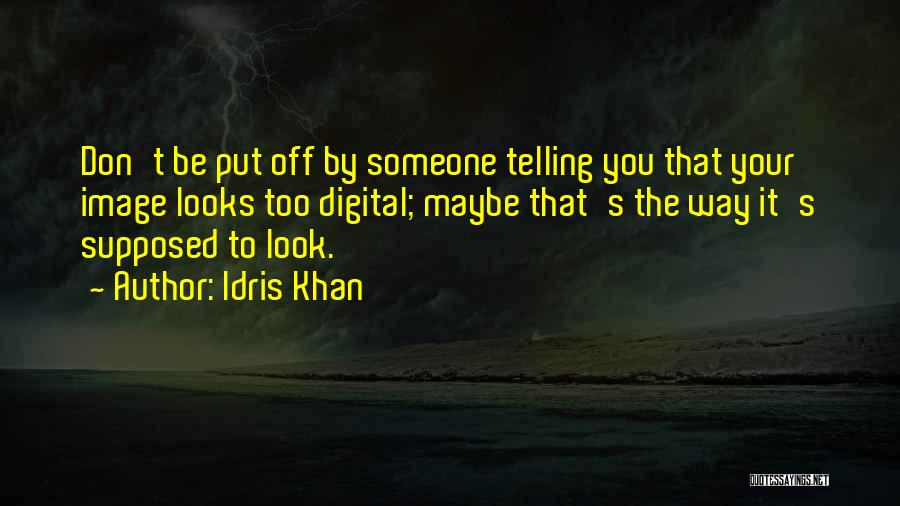 Idris Khan Quotes 1980377