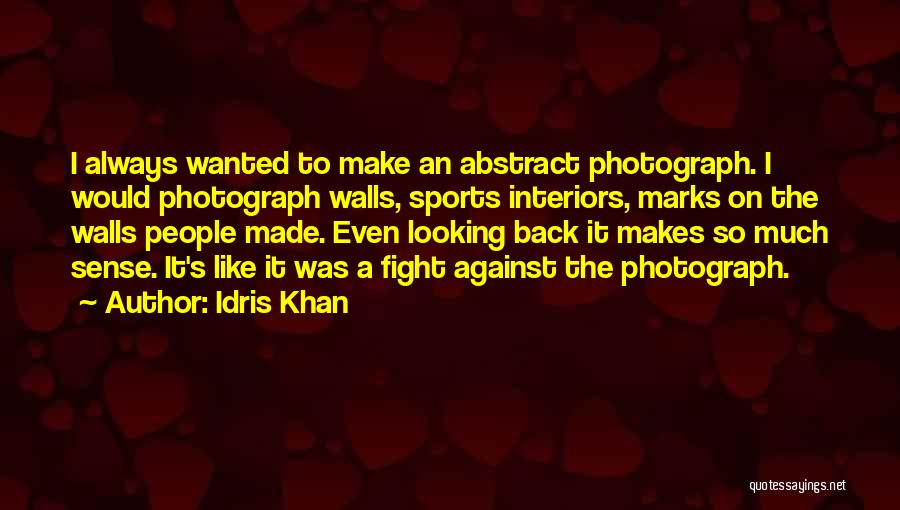 Idris Khan Quotes 674897