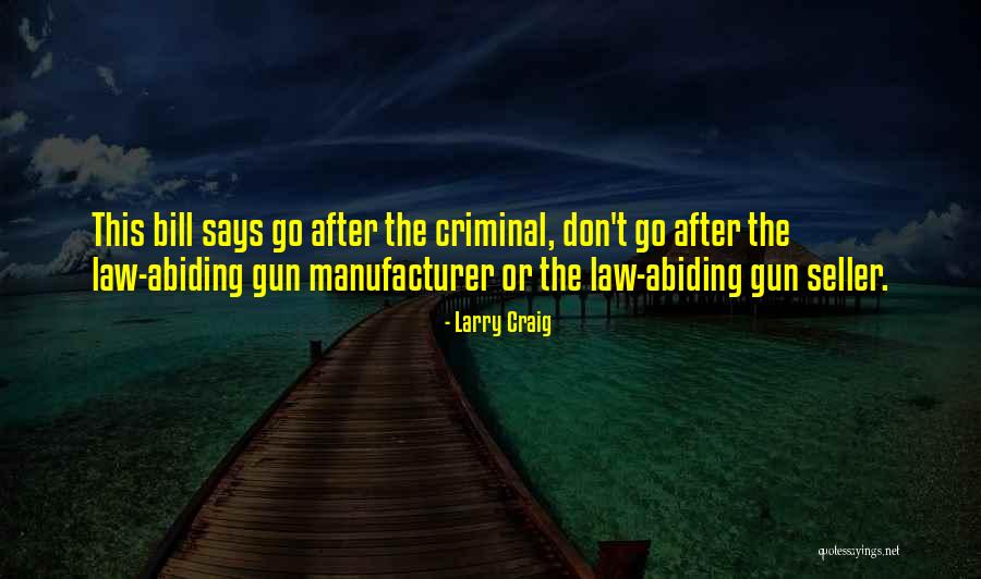Idris Vainglory Quotes By Larry Craig Idris Vainglory Quotes By Larry Craig
