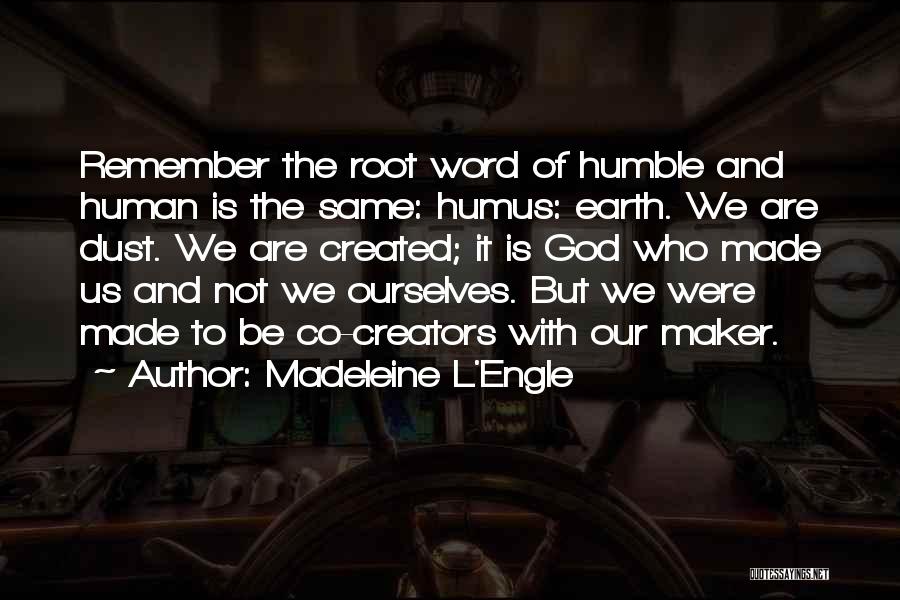 Idriss Deby Quotes By Madeleine L'Engle