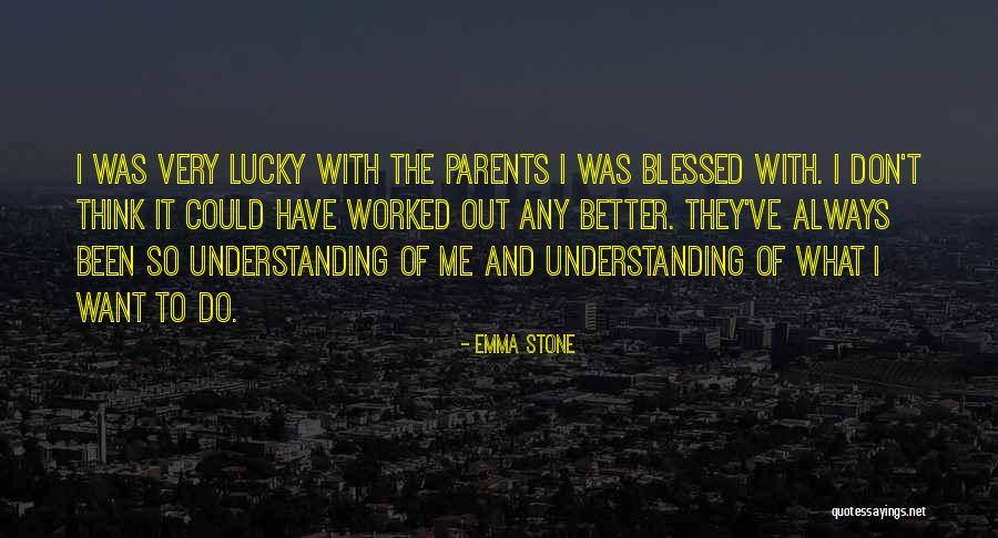 Idrissa Hanrot Quotes By Emma Stone Idrissa Hanrot Quotes By Emma Stone