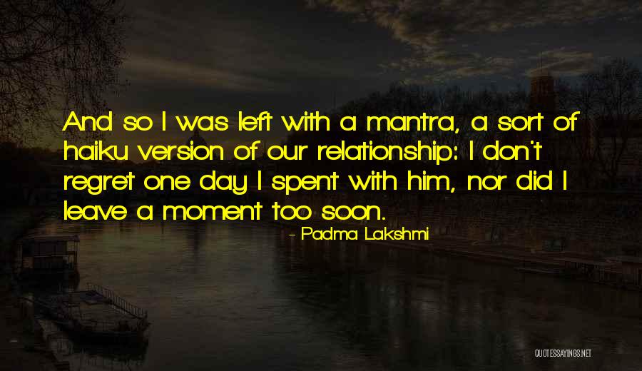 Idrissa Hanrot Quotes By Padma Lakshmi Idrissa Hanrot Quotes By Padma Lakshmi
