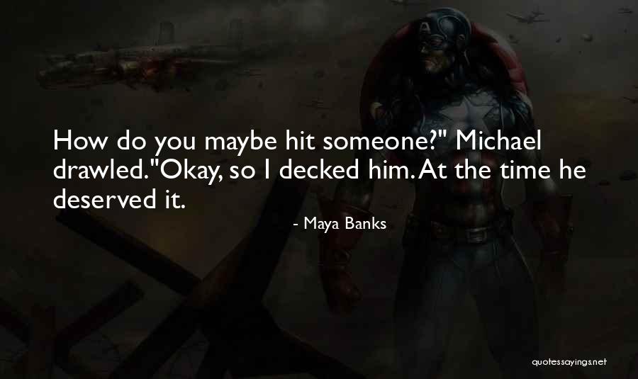 Idrissou Comedy Quotes By Maya Banks Idrissou Comedy Quotes By Maya Banks