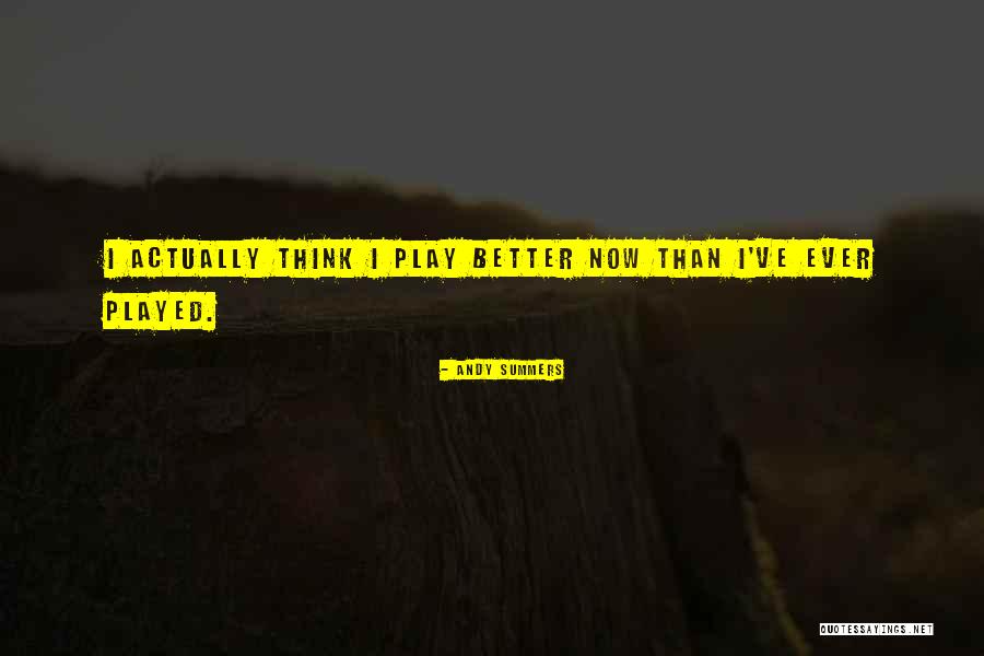 Idriys Eyssallenne Quotes By Andy Summers Idriys Eyssallenne Quotes By Andy Summers