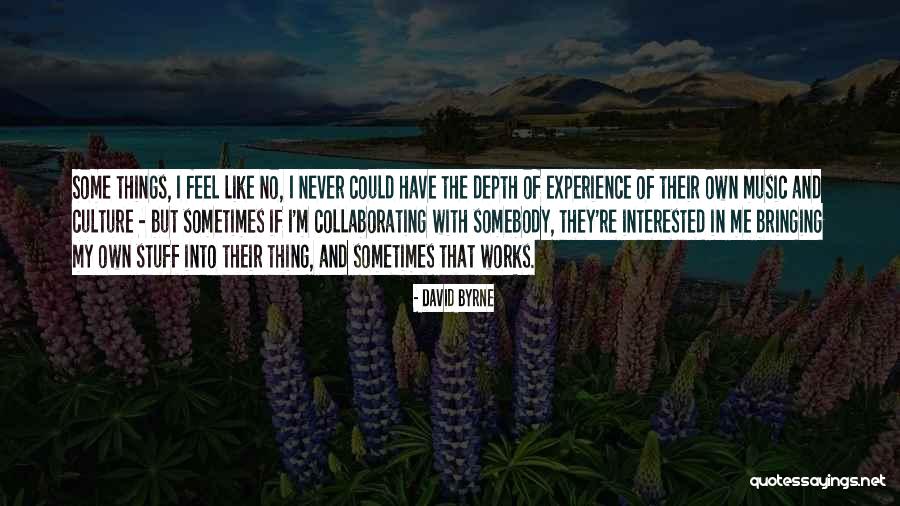 Idt Dna Quotes By David Byrne Idt Dna Quotes By David Byrne