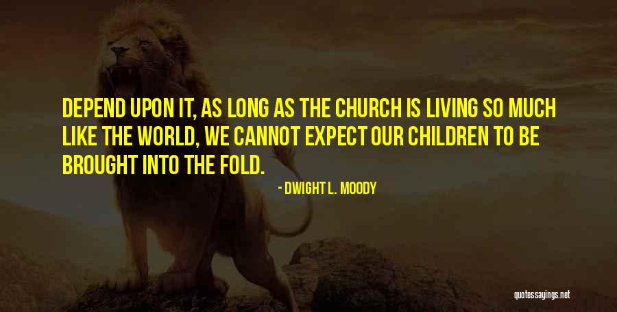 Idtv Quotes By Dwight L. Moody
