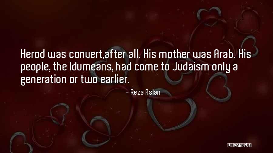 Idumeans Quotes By Reza Aslan Idumeans Quotes By Reza Aslan