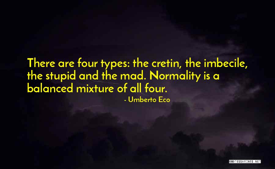 Ieasha Mullins Quotes By Umberto Eco Ieasha Mullins Quotes By Umberto Eco