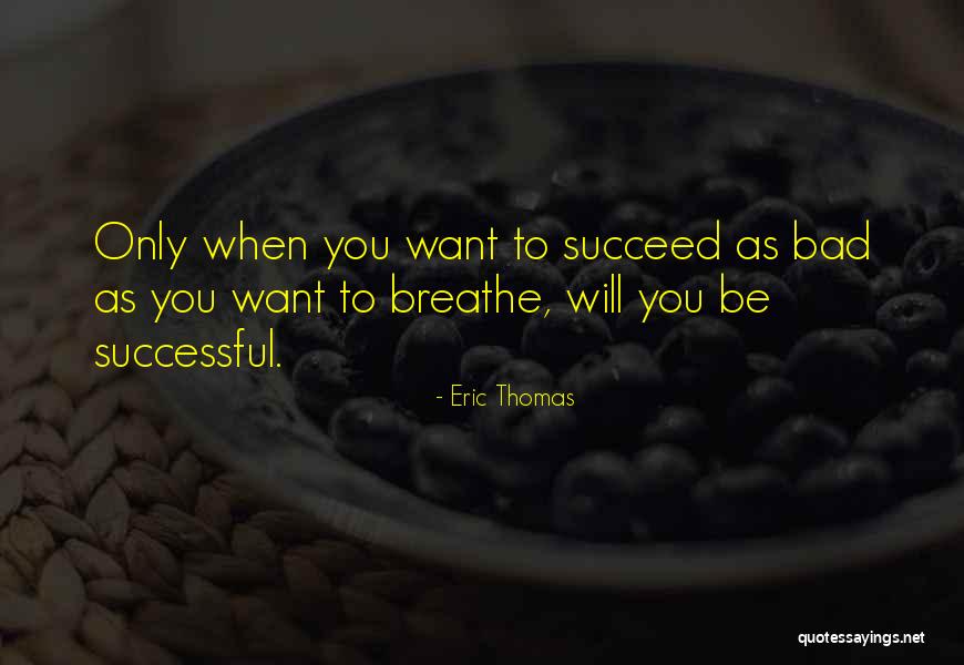 Ieasha Watson Quotes By Eric Thomas Ieasha Watson Quotes By Eric Thomas