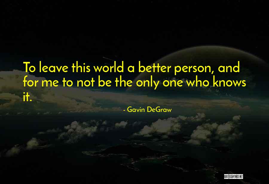 Iegeek Quotes By Gavin DeGraw Iegeek Quotes By Gavin DeGraw