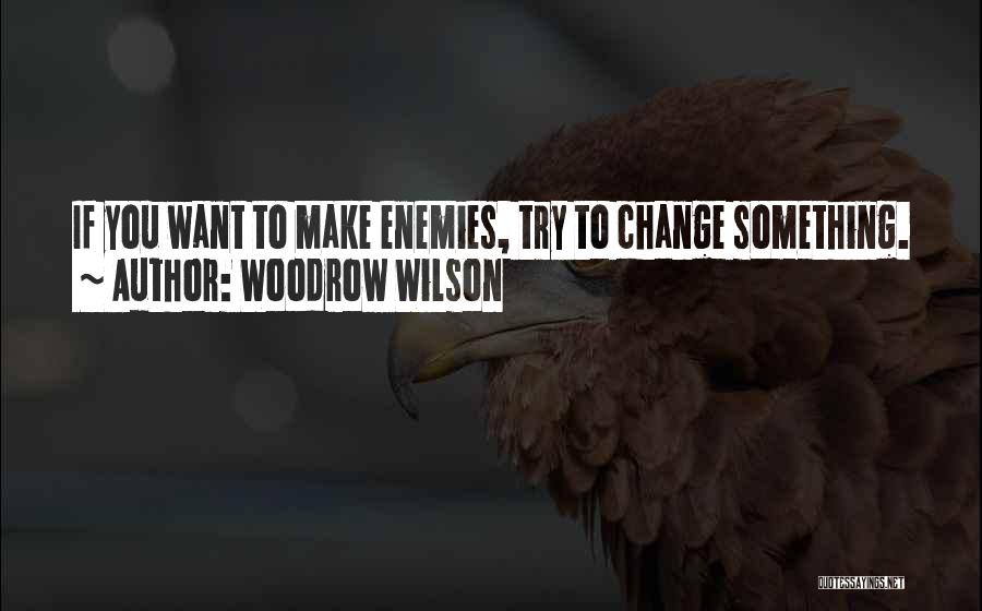 Iepriek S Quotes By Woodrow Wilson