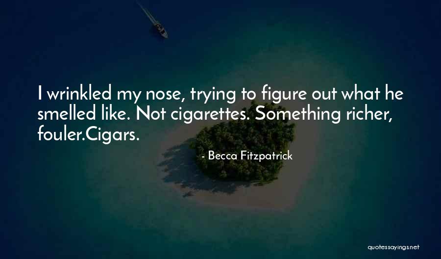 Ierenestraat Quotes By Becca Fitzpatrick Ierenestraat Quotes By Becca Fitzpatrick