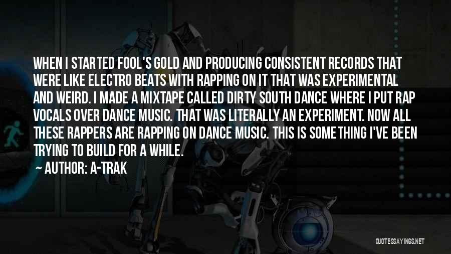 Iestyn Darmanin Quotes By A-Trak