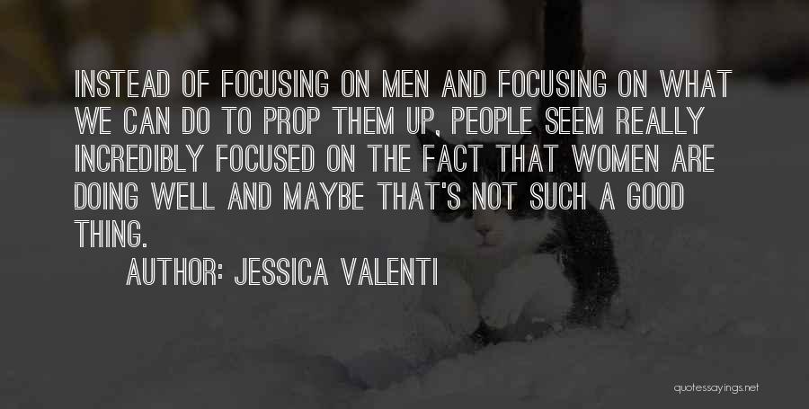 Iestyn Darmanin Quotes By Jessica Valenti