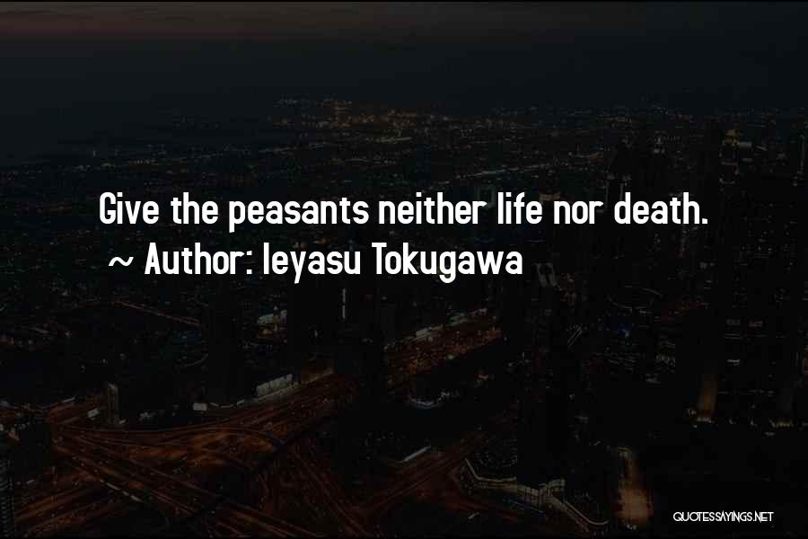 Ieyasu Quotes By Ieyasu Tokugawa