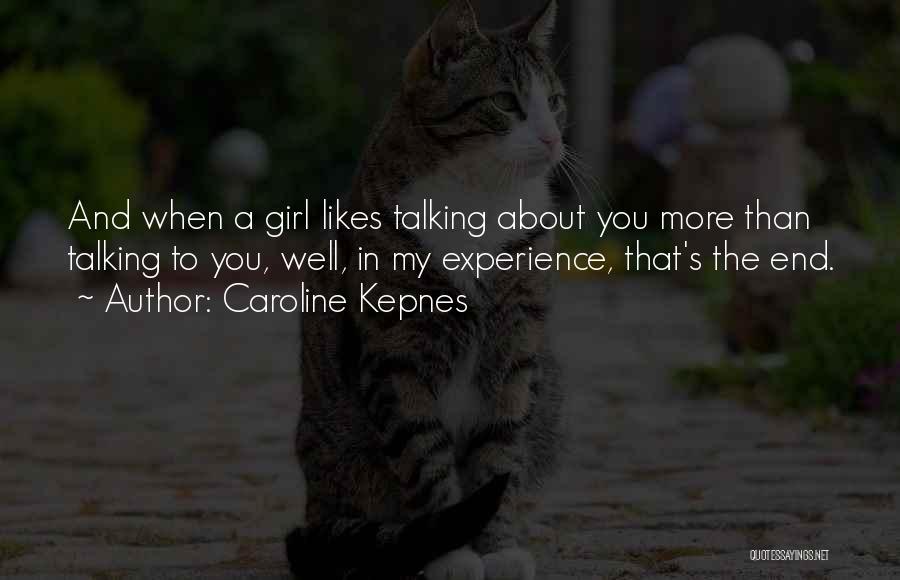 If A Girl Likes You Quotes By Caroline Kepnes