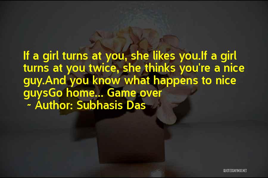 If A Girl Likes You Quotes By Subhasis Das