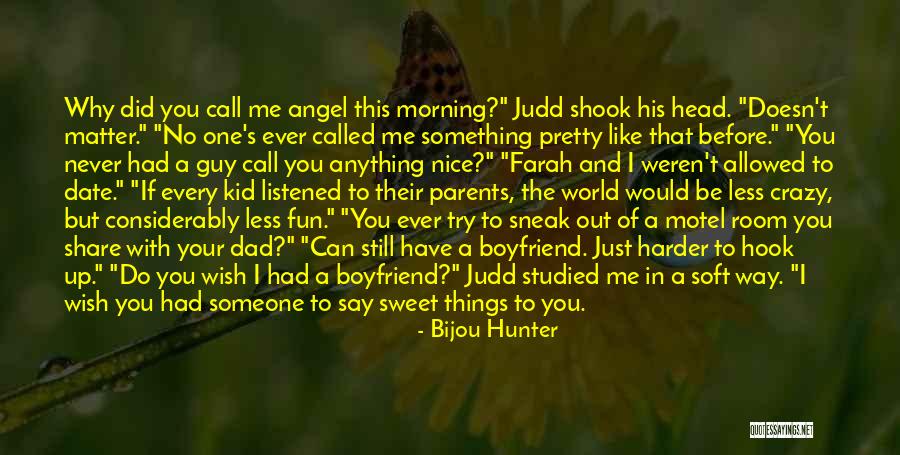 If A Guy Doesn't Like You Quotes By Bijou Hunter If A Guy Doesn't Like You Quotes By Bijou Hunter