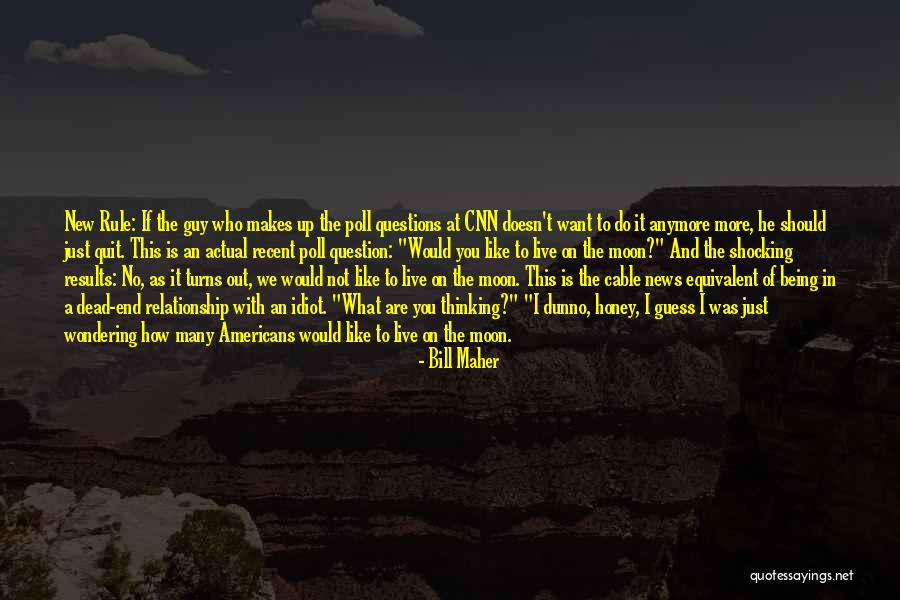 If A Guy Doesn't Like You Quotes By Bill Maher If A Guy Doesn't Like You Quotes By Bill Maher