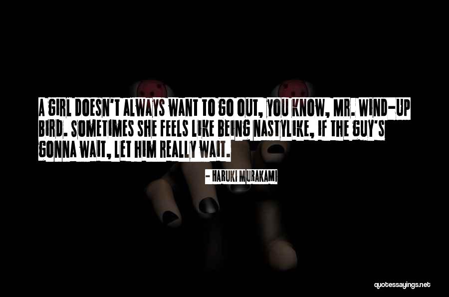If A Guy Doesn't Like You Quotes By Haruki Murakami If A Guy Doesn't Like You Quotes By Haruki Murakami