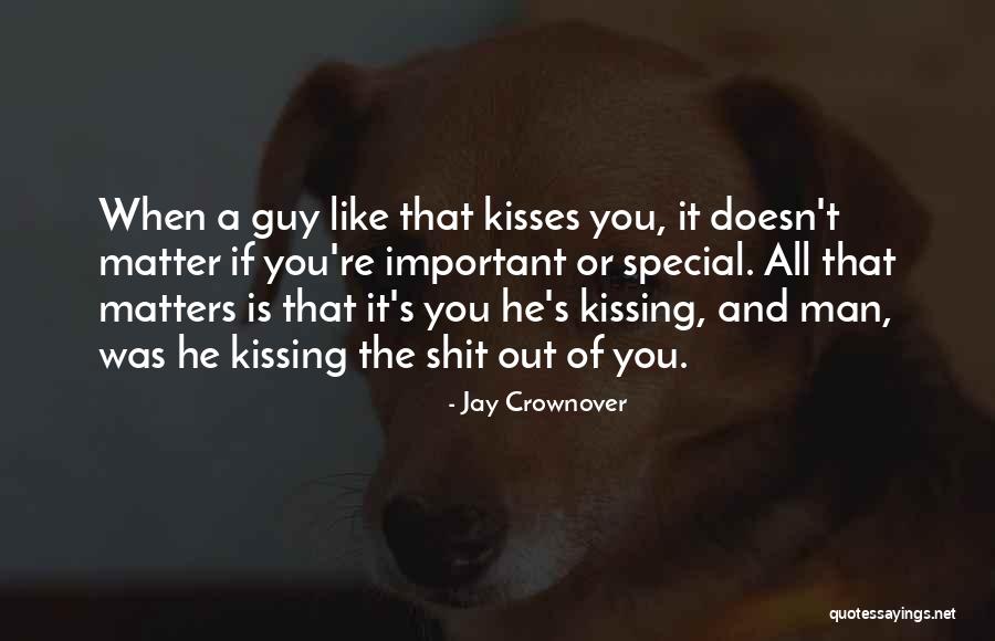 If A Guy Doesn't Like You Quotes By Jay Crownover