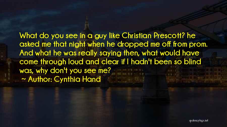 If A Guy Really Like You Quotes By Cynthia Hand