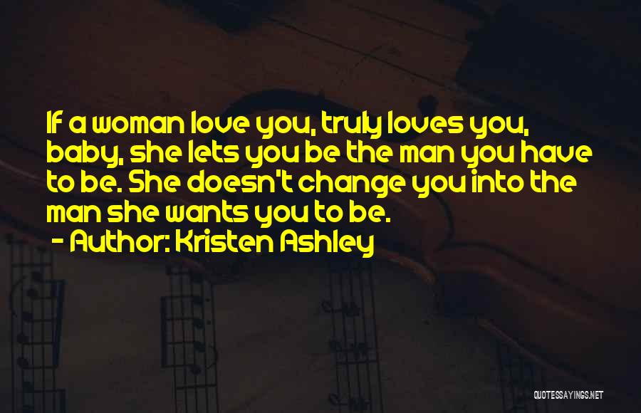 If A Man Doesn't Love You Quotes By Kristen Ashley