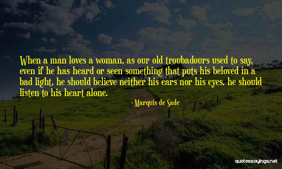 If A Man Loves A Woman Quotes By Marquis De Sade If A Man Loves A Woman Quotes By Marquis De Sade
