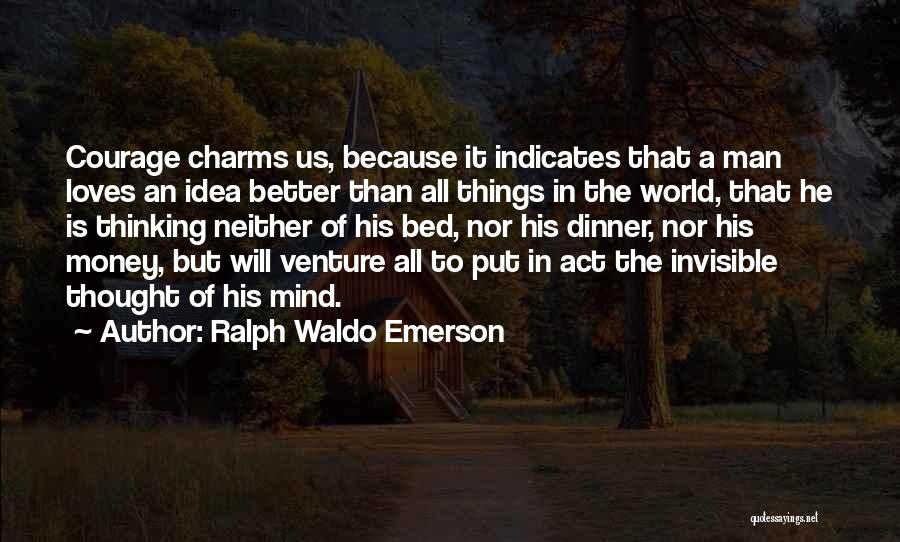 If A Man Loves You He Will Quotes By Ralph Waldo Emerson